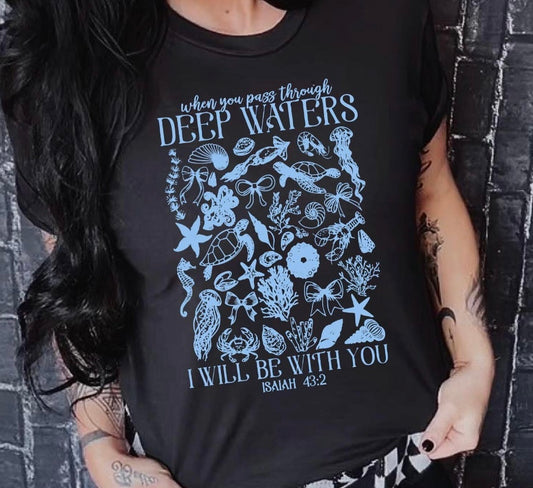 WHEN YOU PASS THROUGH DEEP WATERS