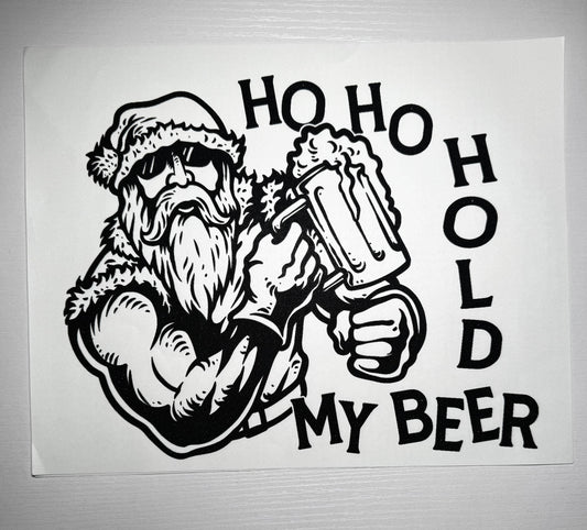 HO HO HOLD MY BEER