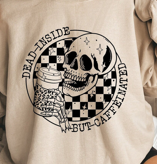 DEAD INSIDE BUT CAFFEINATED