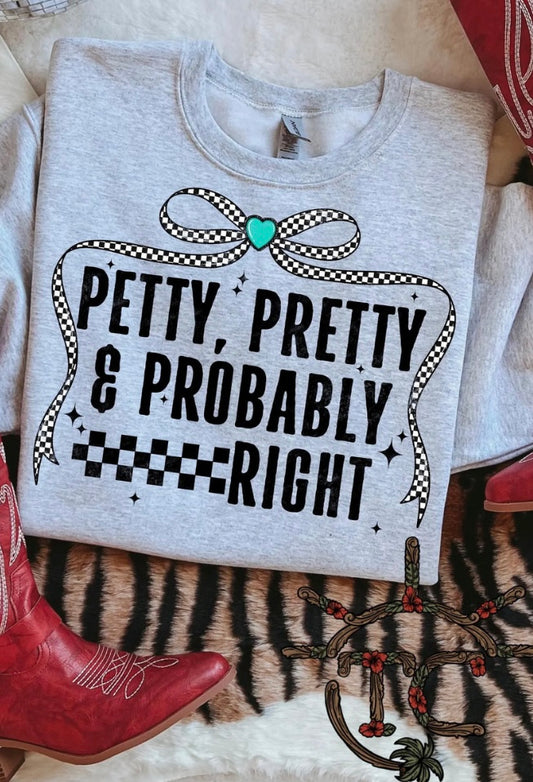 *GLITTER* PETTY PRETTY AND PROBABLY RIGHT