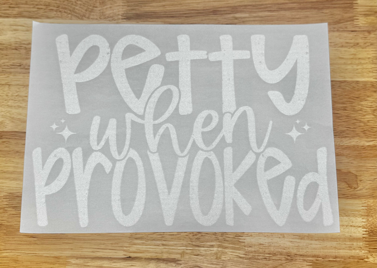 PETTY WHEN PROVOKED