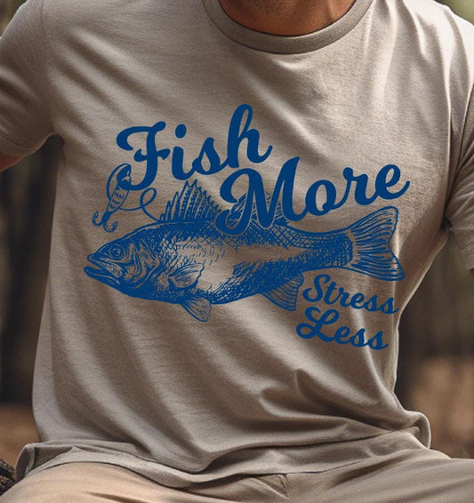 FISH MORE STRESS LESS