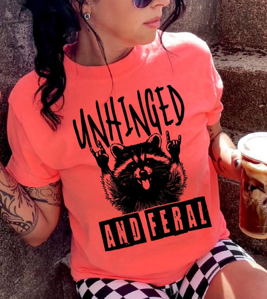 UNHINGED AND FERAL