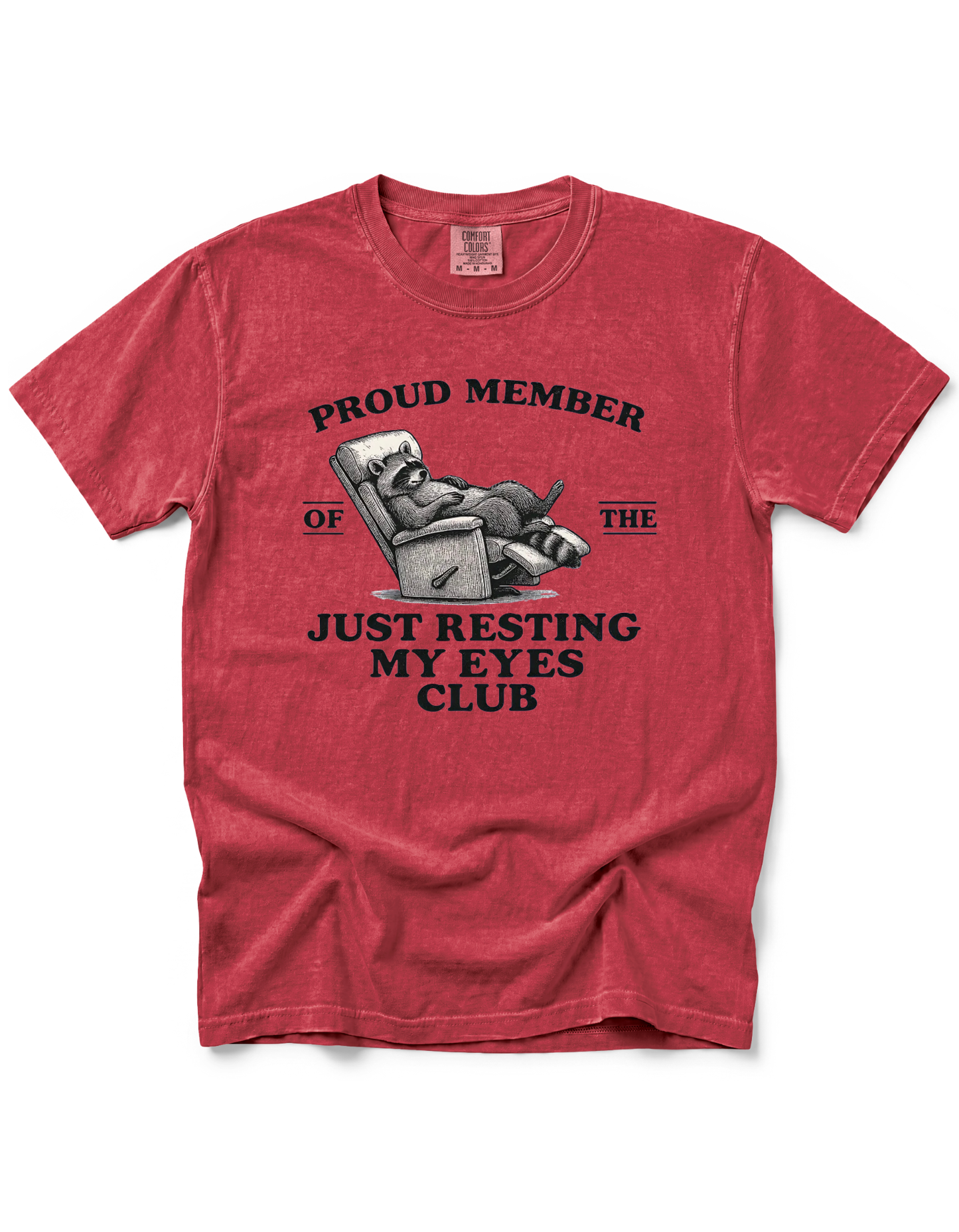 PROUD MEMBER OF THE JUST RESTING MY EYES CLUB