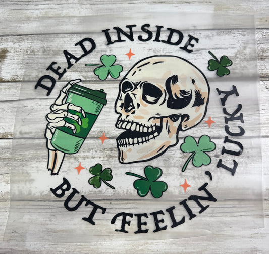 DEAD INSIDE BUT FEELIN LUCKY