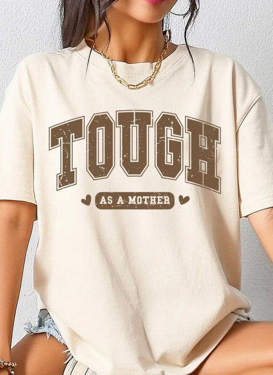 TOUGH AS A MOTHER