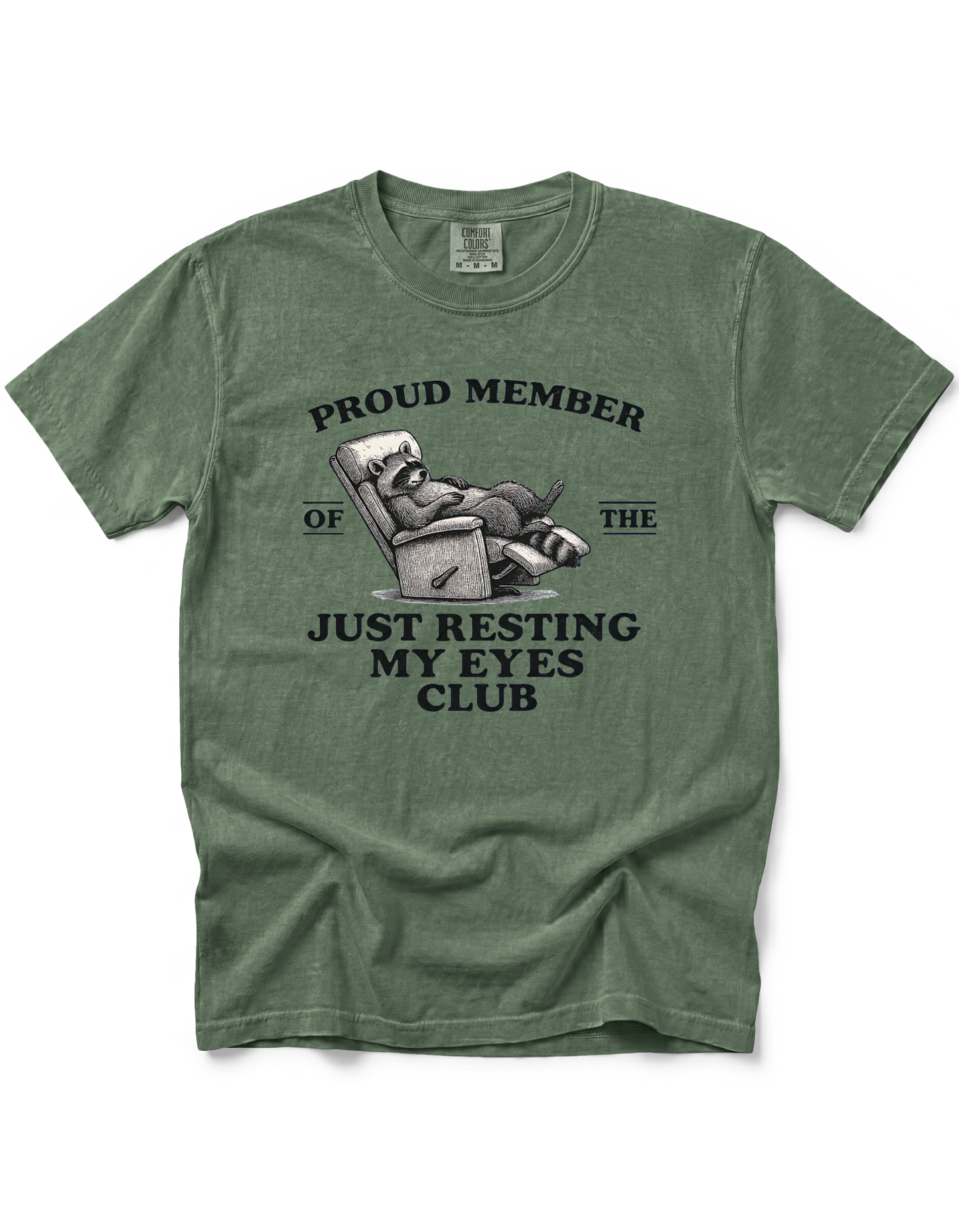 PROUD MEMBER OF THE JUST RESTING MY EYES CLUB