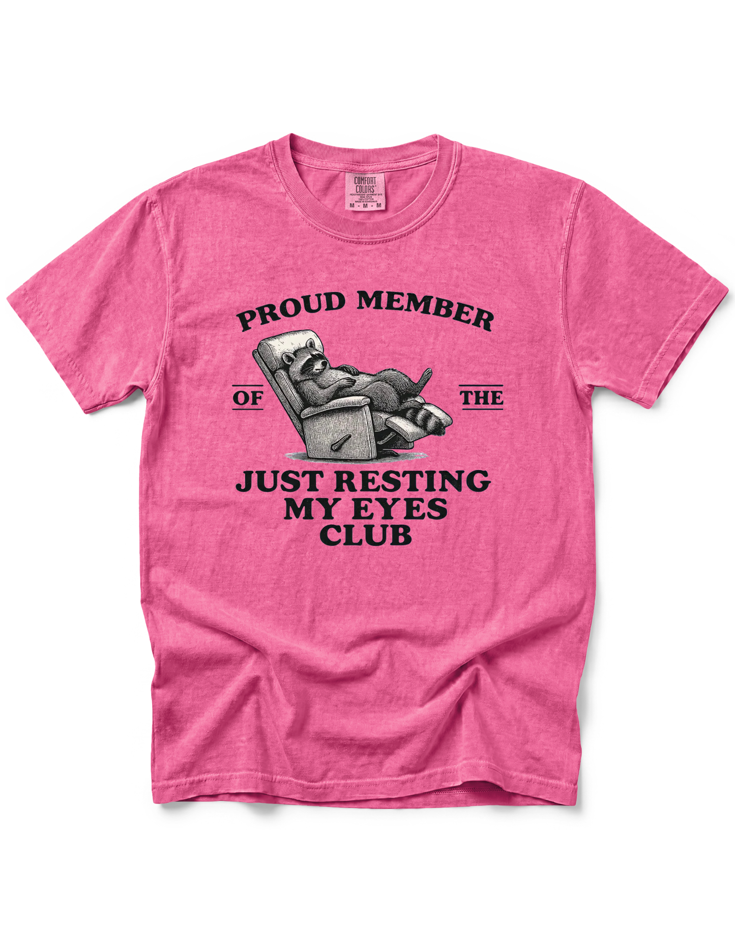 PROUD MEMBER OF THE JUST RESTING MY EYES CLUB