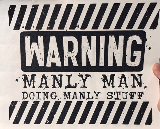 MANLY MAN DOING MANLY STUFF