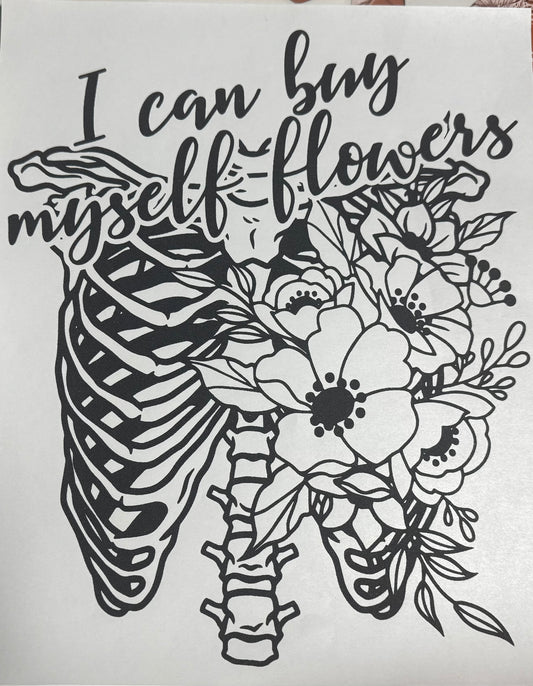 I CAN BUY MYSELF FLOWERS