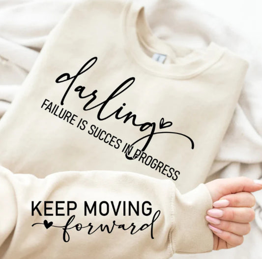 DARLING KEEP MOVING FORWARD